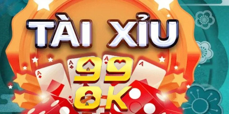 Khám phá tài xiu online tại nhà cái 99Ok